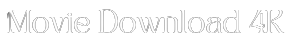 Moviedownload4k